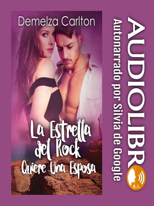 Title details for La Estrella del Rock Quiere Una Esposa by Demelza Carlton - Available